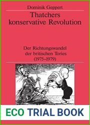 Thatchers konservative Revolution (Veroffentlichungen des Deutschen Historischen Instituts London Publications of the German Historical Institute London) (German Edition)