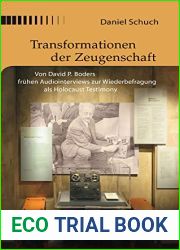 Transformationen der Zeugenschaft: Von David P. Boders fruhen Audiointerviews zur Wiederbefragung als Holocaust Testimony (Buchenwald und Mittelbau-Dora … und Reflexionen 1) (German Edition)