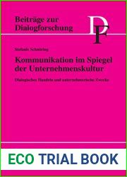 Kommunikation im Spiegel der Unternehmenskultur: Dialogisches Handeln und unternehmerische Zwecke