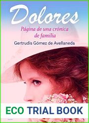 Dolores. Pagina de una cronica de familia (Spanish Edition)