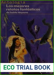 Los mejores relatos fantasticos de habla hispana. Antologia