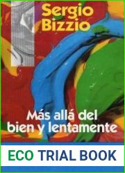 Mas alla del bien y lentamente