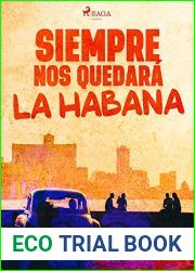 Siempre nos quedara la Habana (Spanish Edition)