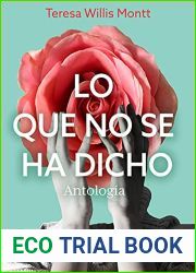 Lo que no se ha dicho. Antologia (Spanish Edition)