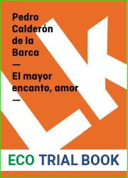 El Mayor Encanto Amor: Comedia Famosa (Spanish Edition)