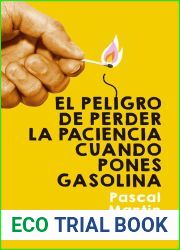 El peligro de perder la paciencia cuando pones gasolina