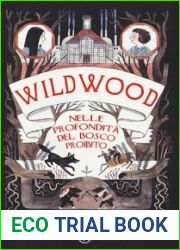 Wildwood: Nelle profondita del bosco proibito (Wildwood Chronicles, #2)