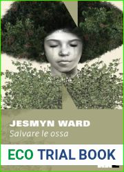Salvare le ossa. Trilogia di Bois Sauvage