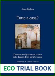 Tutte a casa?: Donne tra migrazione e lavoro nella Torino degli anni Sessanta