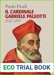 Il cardinale Gabriele Paleotti (1522-1597) vol. 1