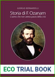 Storia di F. Ozanam: L|uomo che non aveva paura della crisi (I pellicani) (Italian Edition)