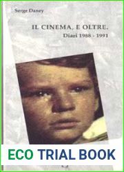 Il cinema, e oltre. Diari 1988-1991