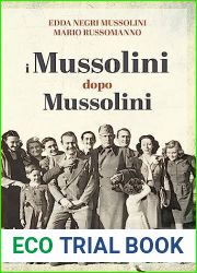 I Mussolini dopo i Mussolini: Un racconto di famiglia