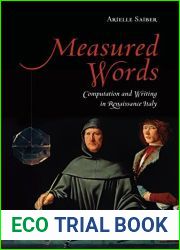 Measured Words: Computation and Writing in Renaissance Italy (Toronto Italian Studies)