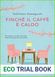 Finche il caffe e caldo (Before the Coffee Gets Cold, #1)