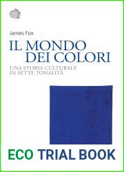 Il mondo dei colori: Una storia culturale in sette tonalita
