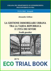 La gestione immobiliare urbana tra la tarda repubblica e l|eta dei Severi. Profili giuridici