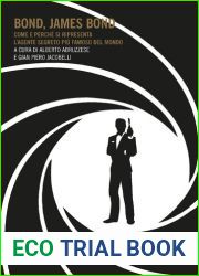 Bond, James Bond. Come e perche si ripresenta l|agente segreto piu famoso del mondo
