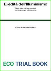 Eredita dell|Illuminismo. Studi sulla cultura europea fra Settecento e Ottocento