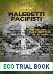 Maledetti pacifisti. Come difendersi dal marketing della guerra