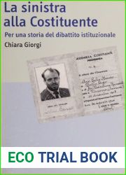 La sinistra alla Costituente. Per una storia del dibattito costituzionale