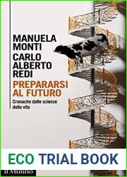 Prepararsi al futuro: Cronache dalle scienze della vita (Italian Edition)