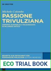 Passione Trivulziana: Armonia evangelica volgarizzata in milanese antico. Edizione critica e commentata, analisi linguistica e glossario (Beihefte zur … romanische Philologie, 406) (Italian Edit