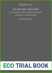 Figlie del silenzio. Le tortuose vie del desiderio femminile tra guerra e tempo di pace