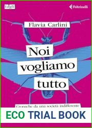 Noi vogliamo tutto: Cronache da una societa indifferente (Italian Edition)