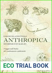 Anthropica: Viaggio nell|Italia del cambiamento ambientale (Italian Edition)