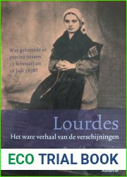 Lourdes. Het ware verhaal van de verschijningen