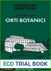 Andare per Orti botanici (Ritrovare l|Italia) (Italian Edition)