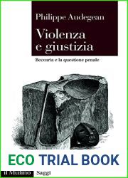 Violenza e giustizia: Beccaria e la questione penale (Italian Edition)