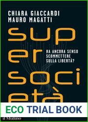 Supersocieta. Ha ancora senso scommettere sulla liberta?