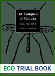 The Conquest of Malaria: Italy, 1900-1962