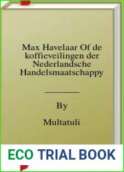 Max Havelaar Of de koffieveilingen der Nederlandsche Handelsmaatschappy