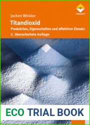 Titandioxid: Produktion, Eigenschaften und effektiver Einsatz. 2. uberarbeitete Auflage (Farbe und Lack Edition) (German Edition)