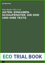 Akten. Eingaben. Schaufenster. Die DDR und ihre Texte: Erkundungen zu Herrschaft und Alltag (German Edition)