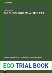 Die Theologie W. A. Tellers (Studien zur Geschichte des neueren Protestantismus, 10) (German Edition)
