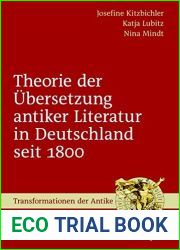 Theorie Der Ubersetzung Antiker Literatur in Deutschland Seit 1800 (Transformationen Der Antike) by Josefine Kitzbichler (2009-07-15)