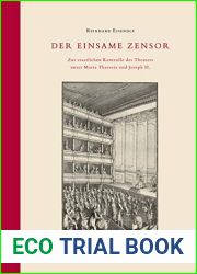Der einsame Zensor: Zur staatlichen Kontrolle des Theaters unter Maria Theresia und Joseph II. (Specula Spectacula 8) (German Edition)