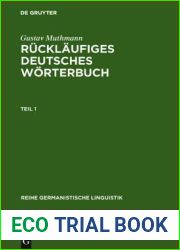 Rucklaufiges deutsches Worterbuch: Handbuch der Wortausgange im Deutschen, mit Beachtung der Wort- und Lautstruktur