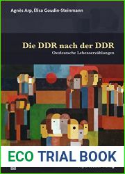 Die DDR nach der DDR: Ostdeutsche Lebenserzahlungen (German Edition)