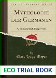 Mythologie der Germanen: Gemeinfaszlich Dargestellt (Classic Reprint) (German Edition)
