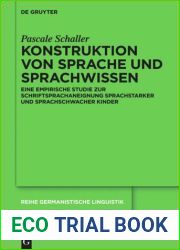 Konstruktion Von Sprache Und Sprachwissen: Eine Empirische Studie Zur Schriftsprachaneignung Sprachstarker Und Sprachschwacher Kinder