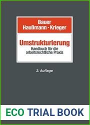 Umstrukturierung: Handbuch fur die arbeitsrechtliche Praxis