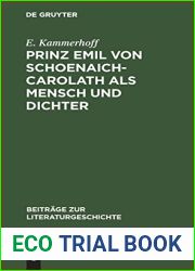 Prinz Emil von Schoenaich-Carolath als Mensch und Dichter (Beitrage zur Literaturgeschichte, 63) (German Edition)