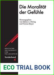 Die Moralitat der Gefuhle (Deutsche Zeitschrift fur Philosophie Sonderbande 4) (German Edition)
