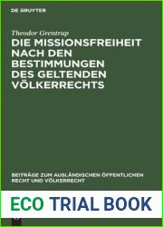 Die Missionsfreiheit nach den Bestimmungen des geltenden Volkerrechts (Beitrage zum auslandischen offentlichen Recht und Volkerrecht, 5) (German Edition)