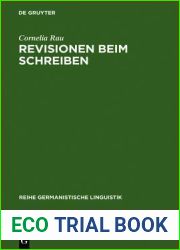 Revisionen Beim Schreiben: Zur Bedeutung Von Ver?nderungen in Textproduktionsprozessen
